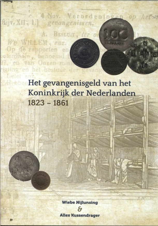 Het gevangenisgeld van het koninkrijk der Nederlanden 1823-1861 – Wiebe Nijlunsing – boek cover