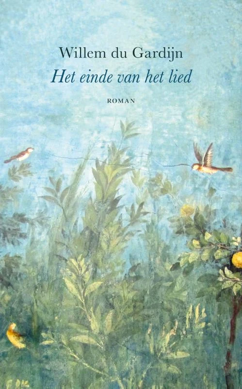 Het einde van het lied – Willem du Gardijn – boek cover