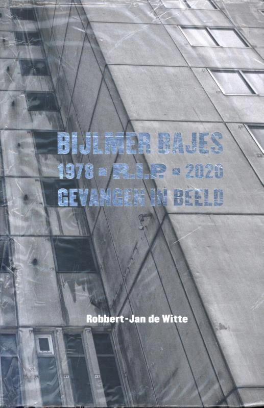 Bijlmer Bajes R.I.P – Robbert Jan de Witte – boek cover