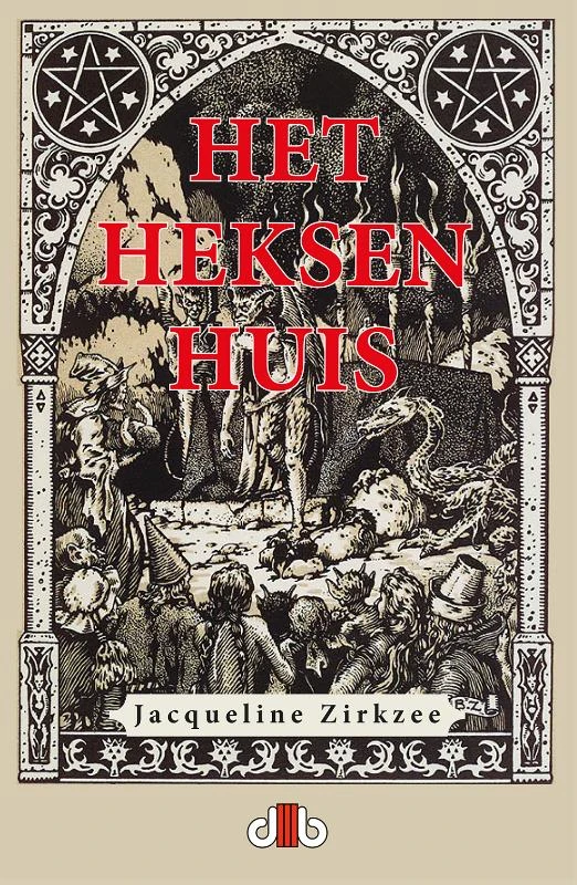 Het Heksenhuis – Jacqueline Zirkzee – boek cover
