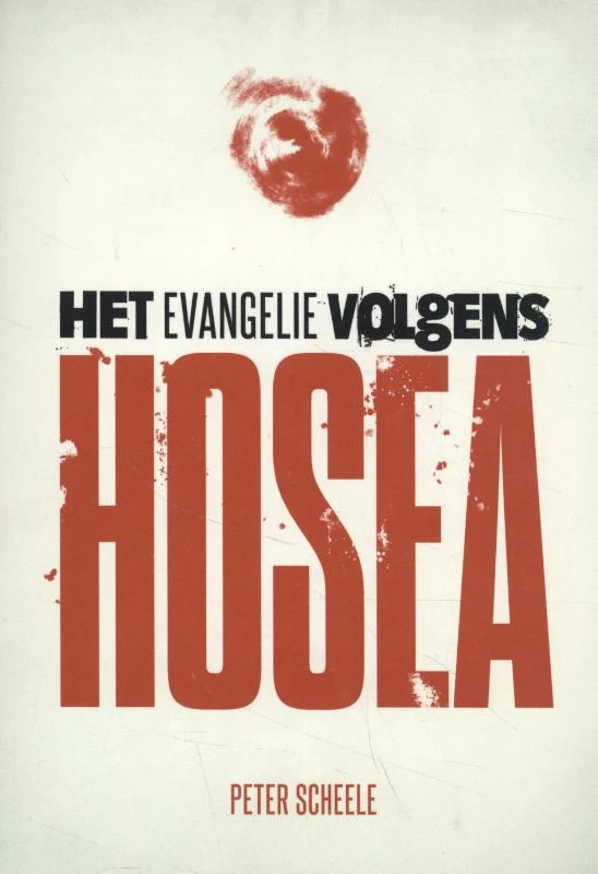 Het evangelie volgens Hosea – Peter Scheele – boek cover