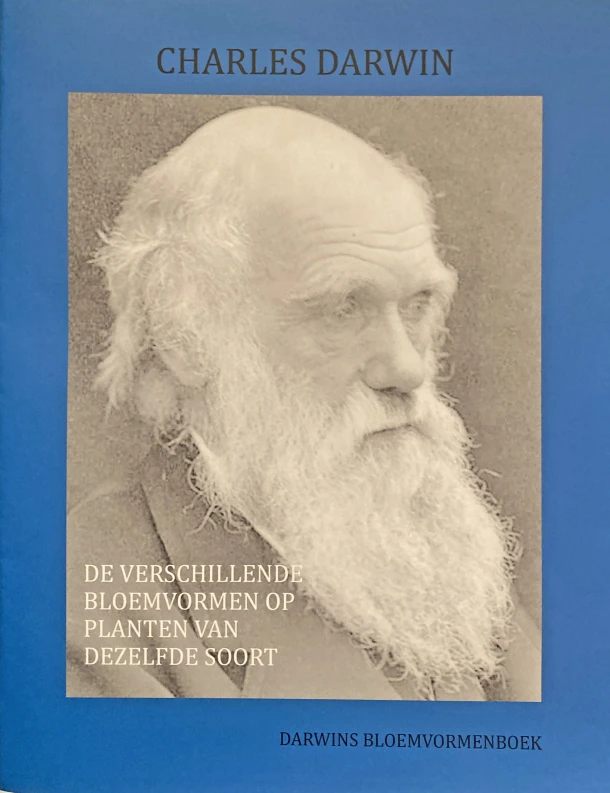 De verschillende bloemvormen op planten van dezelfde soort – Charles Darwin – boek cover