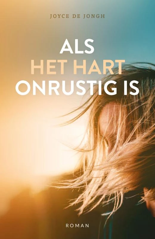 Als het hart onrustig is – Joyce de Jongh – boek cover