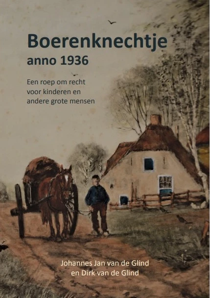 Boerenknechtje anno 1936 – Johannes Jan Van de Glind – boek cover