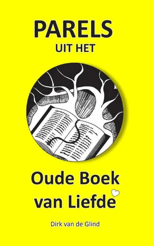 Parels uit het Oude Boek van Liefde – Dirk van de Glind – boek cover