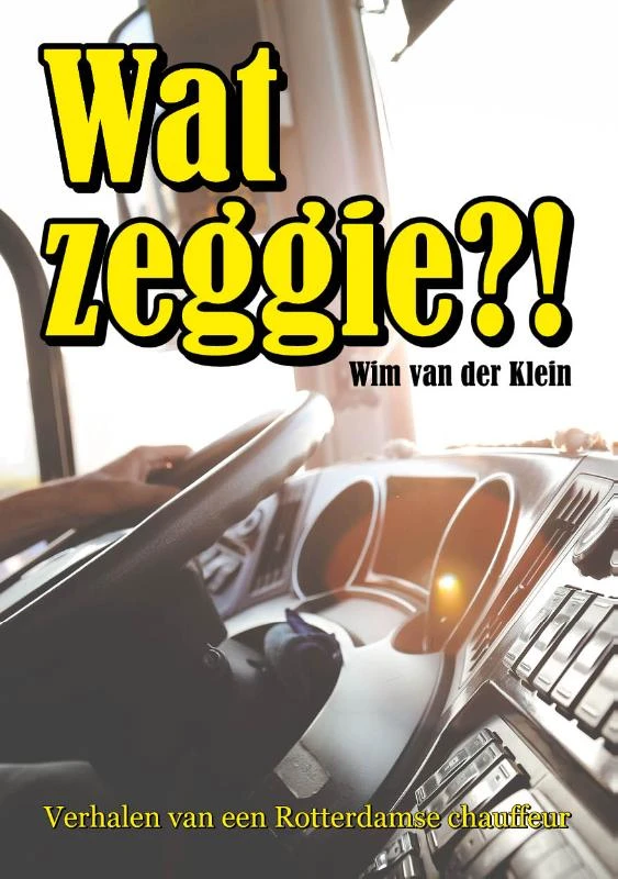 Wat Zeggie?! – Wim van der Klein – boek cover