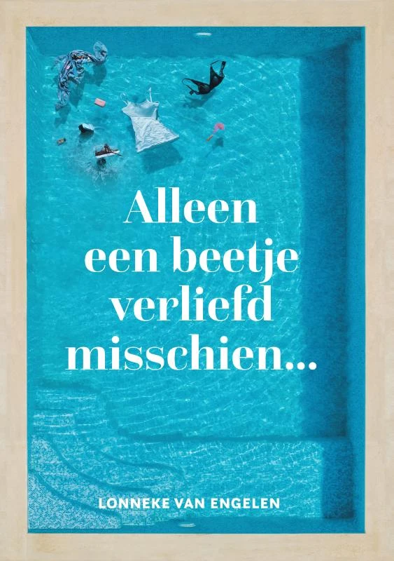 Alleen een beetje verliefd misschien – Lonneke van Engelen – boek cover
