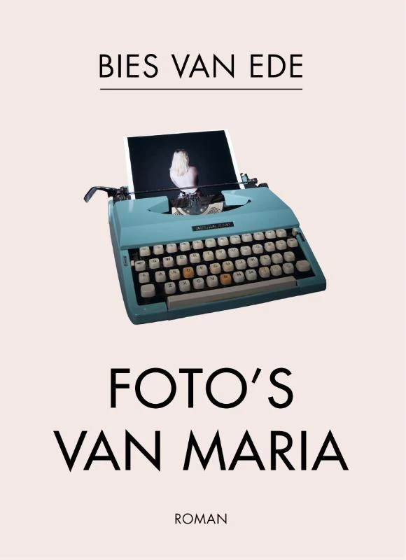 Foto‘s van Maria – Bies van Ede – boek cover