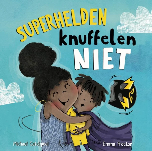 Superhelden knuffelen niet – Michael Catchpool – boek cover