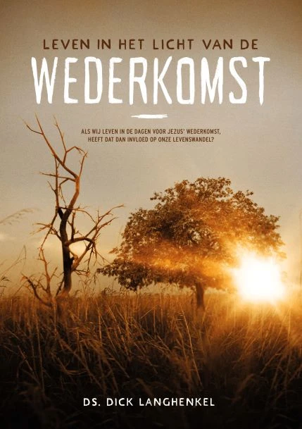 Leven in het licht van de wederkomst – Dick Langhenkel – boek cover