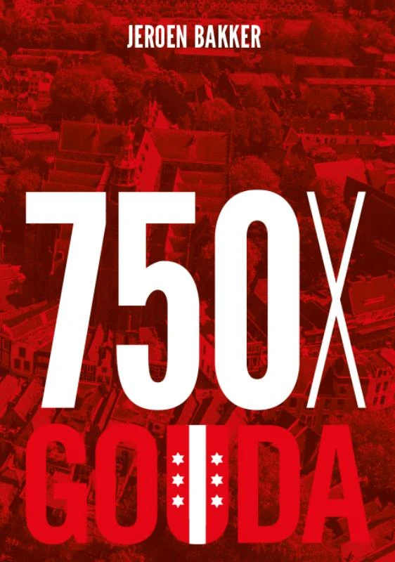 750XGouda – J.F. Bakker – boek cover