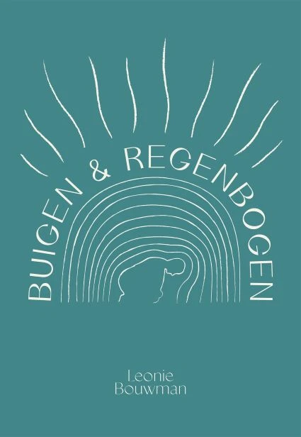 Buigen en regenbogen – Leonie Bouwman – boek cover