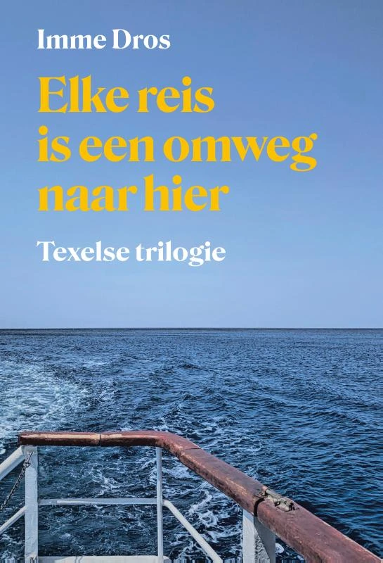 Elke reis is een omweg naar hier – Imme Dros – boek cover