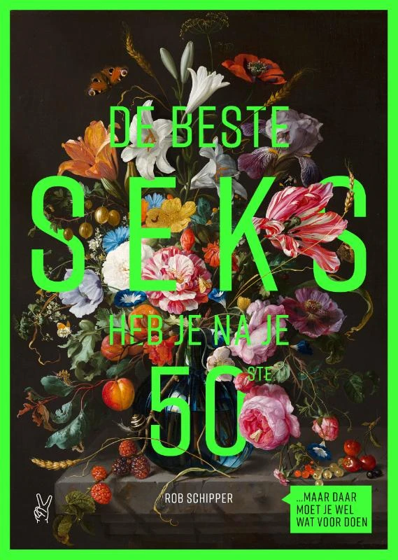 De beste seks heb je na je 50ste – Rob Schipper – boek cover