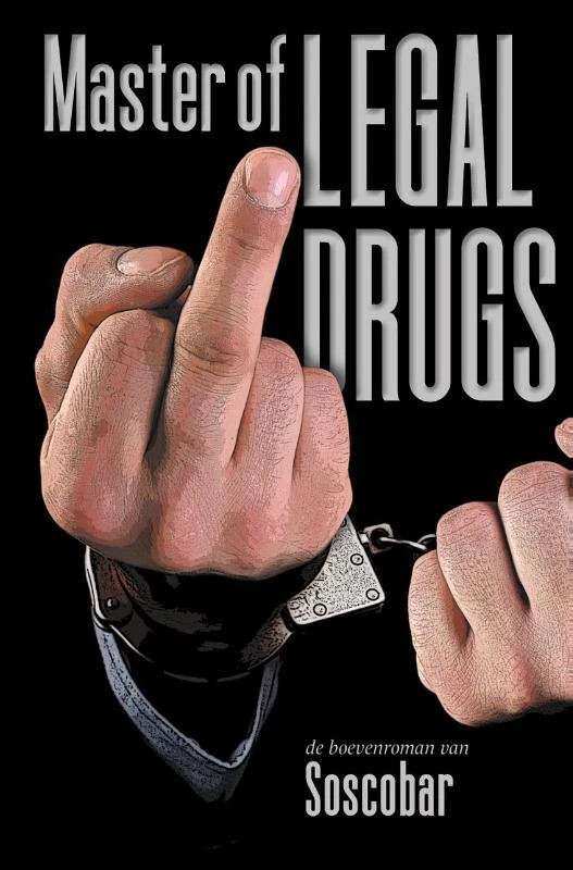 Master of Legal Drugs – Soscobar – boek cover