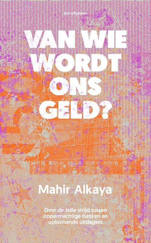 Van wie wordt ons geld? – Mahir Alkaya – boek cover