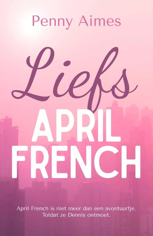 Liefs, April French – Penny Aimes – boek cover