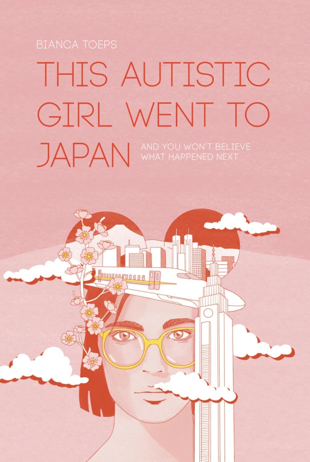 This autistic girl went to Japan – Bianca Toeps – boek cover