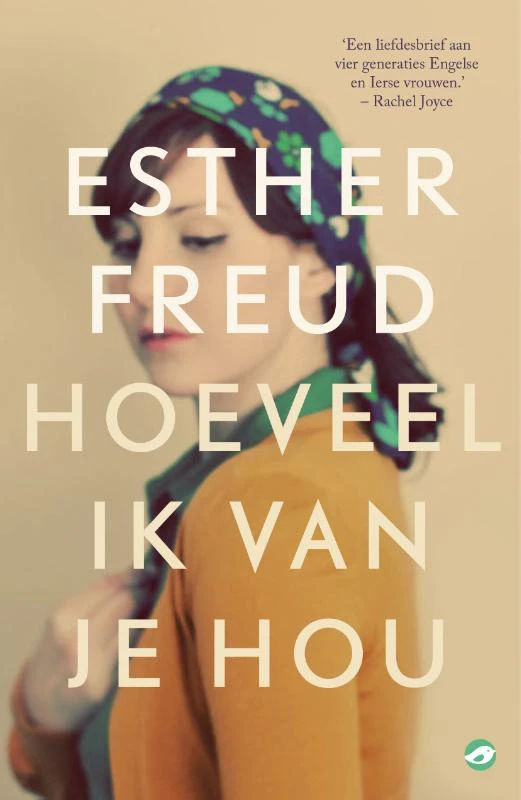 Hoeveel ik van je hou – Esther Freud – boek cover