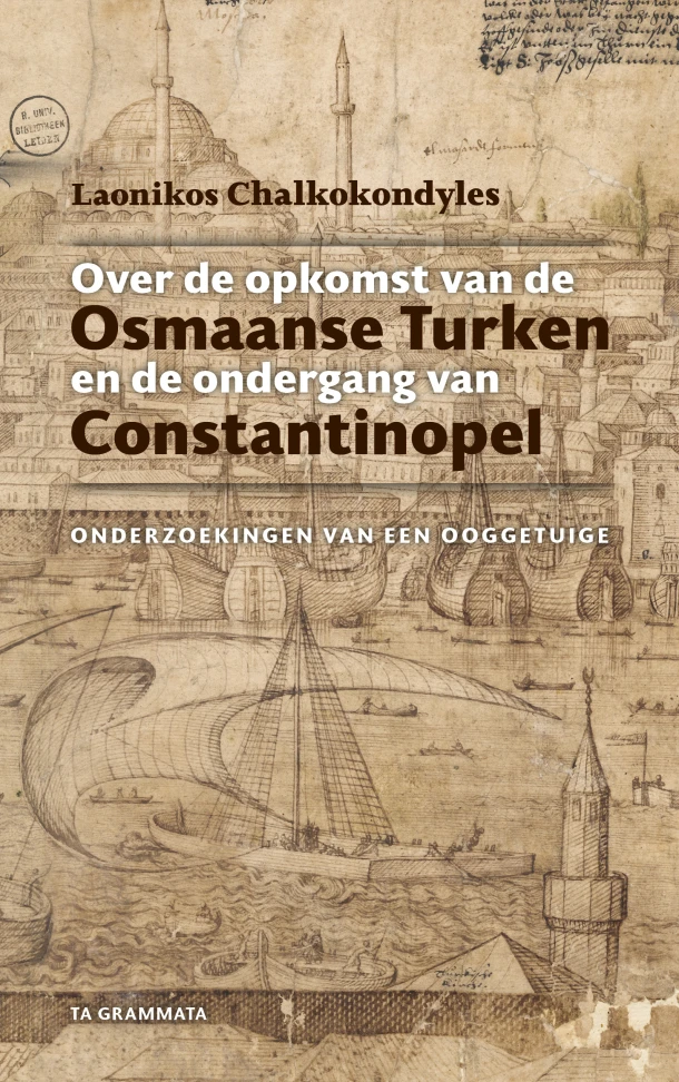 Over de opkomst van de Osmaanse Turken en de ondergang van Constantinopel – Laonikos Chalkokondyles – boek cover