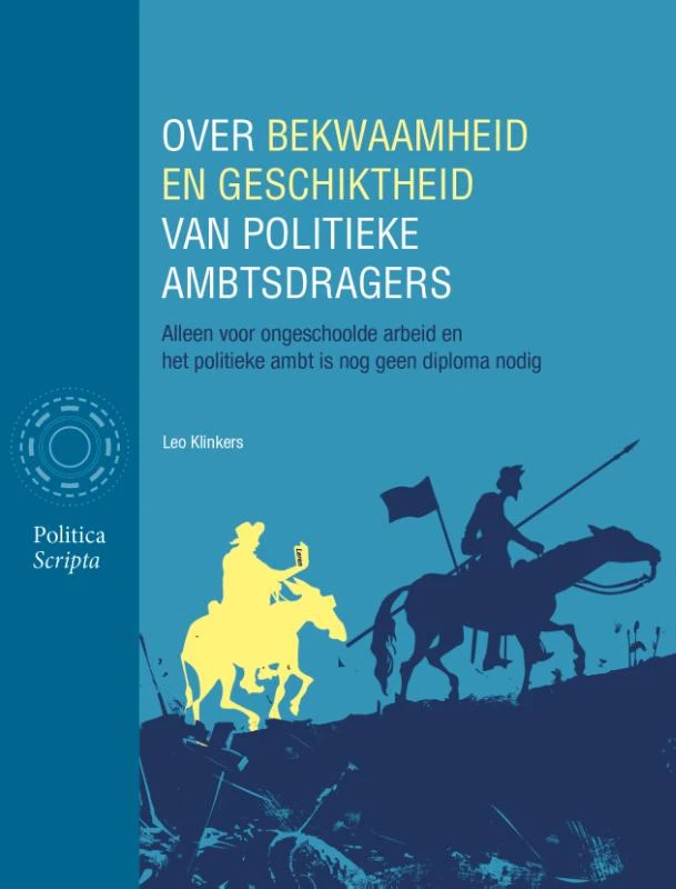 Over bekwaamheid en geschiktheid van politieke ambtsdragers – Leo Klinkers – boek cover