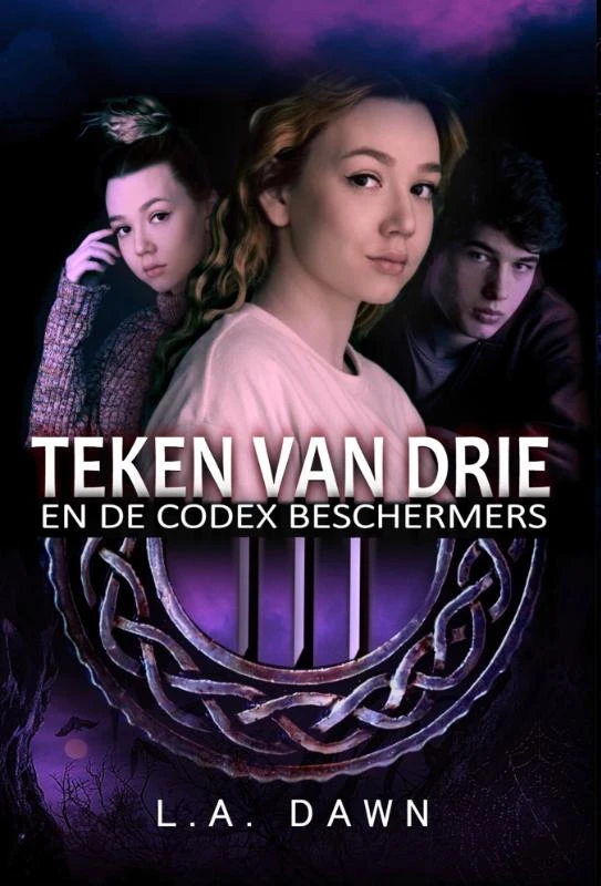 Teken van Drie 2 - Teken van Drie en de Codex Beschermers – L.A. Dawn – boek cover
