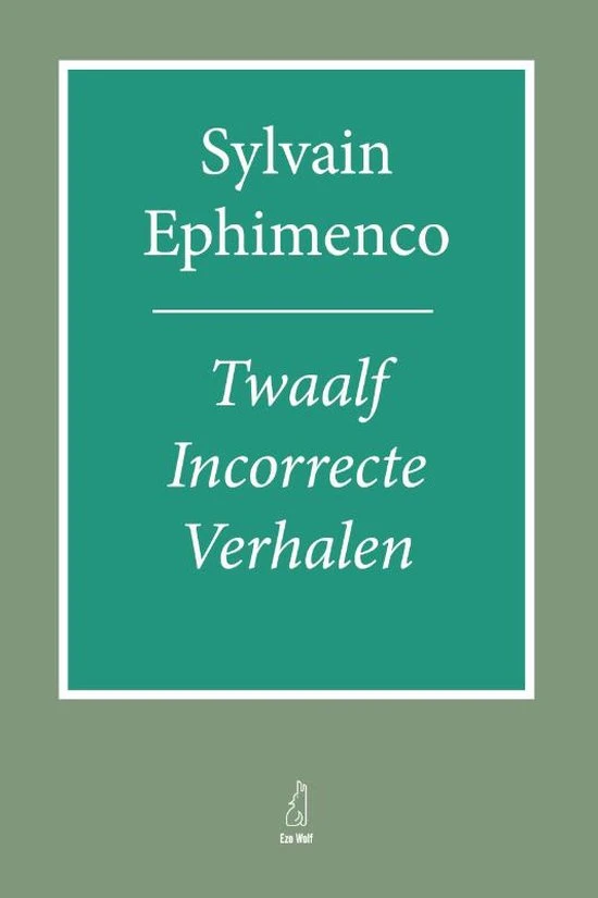 Incorrecte verhalen – Sylvain Ephimenco – boek cover