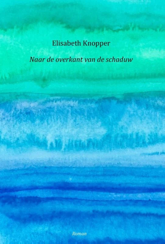 Naar de overkant van de schaduw – Elisabeth Knopper – boek cover