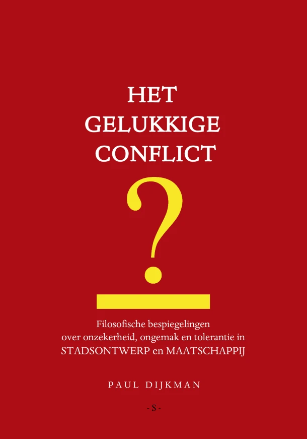 Het gelukkige conflict – Paul Dijkman – boek cover