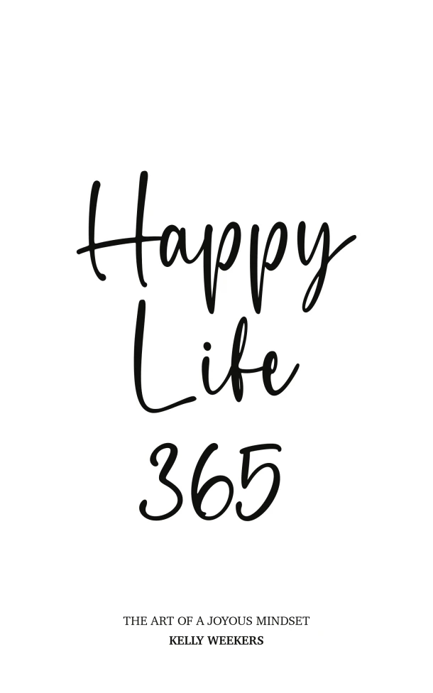 Happy Life 365 – Kelly Weekers – boek cover