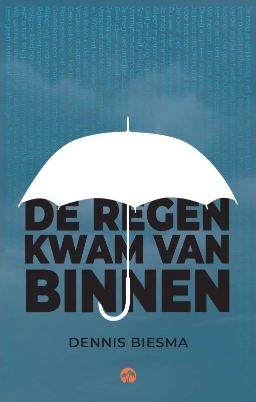 De regen kwam van binnen – Dennis Biesma – boek cover