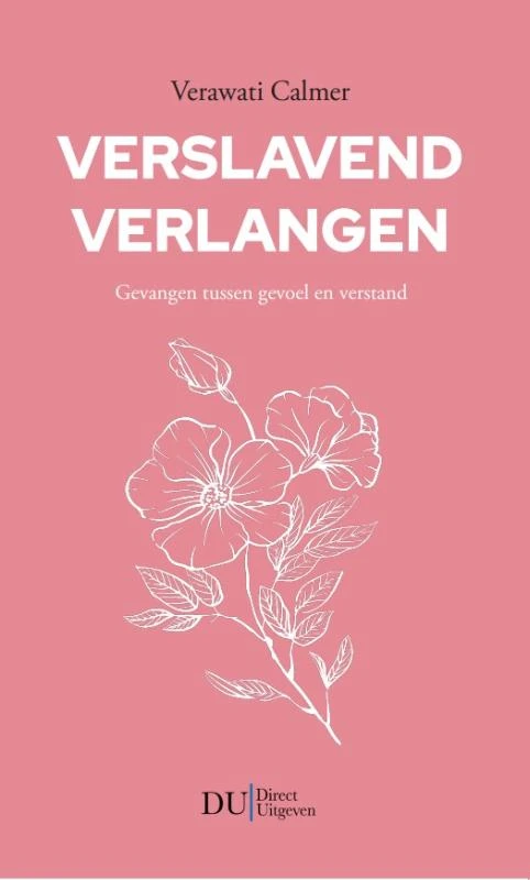 Verslavend verlangen – Verawati Calmer – boek cover