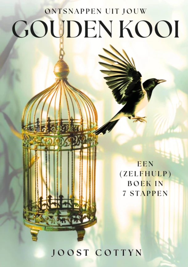 Ontsnappen uit jouw Gouden Kooi – Joost Cottyn – boek cover