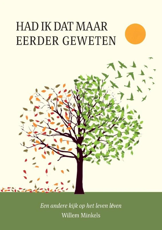 Had ik dat maar eerder geweten – Willem Minkels – boek cover