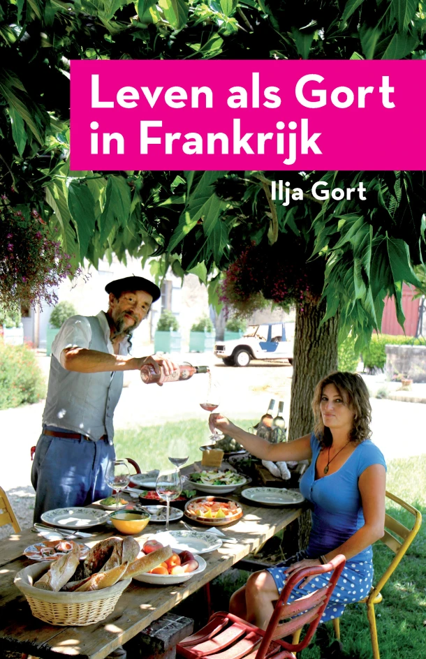 Leven als Gort in Frankrijk – Ilja Gort – boek cover