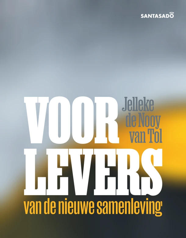 Voorlevers van de nieuwe samenleving – Jelleke de Nooy van Tol – boek cover