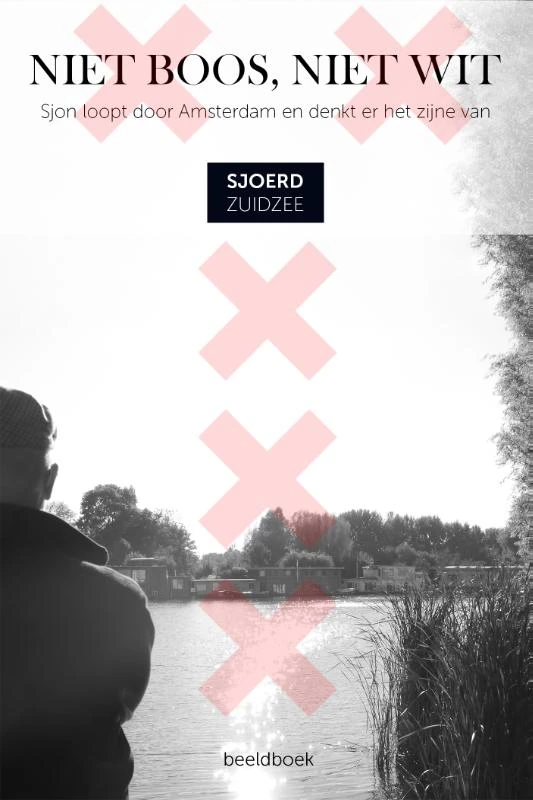 Niet boos, niet wit – Sjoerd Zuidzee – boek cover