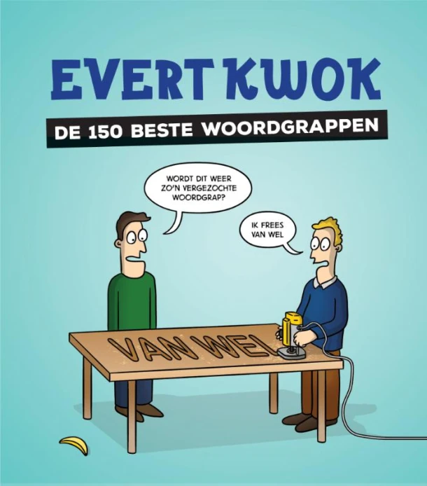 Evert Kwok De 150 beste woordgrappen – Tjarko Evenboer – boek cover