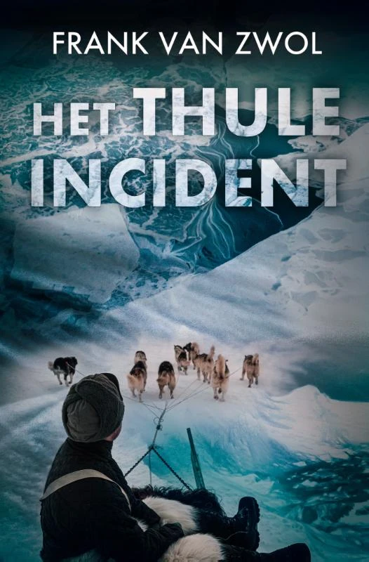 Het Thule-incident – Frank van Zwol – boek cover
