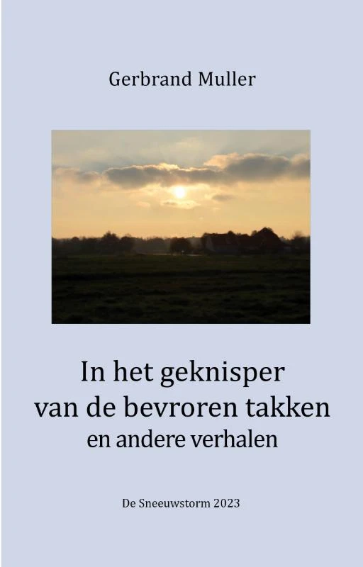In het geknisper van de bevroren takken – Gerbrand Muller – boek cover