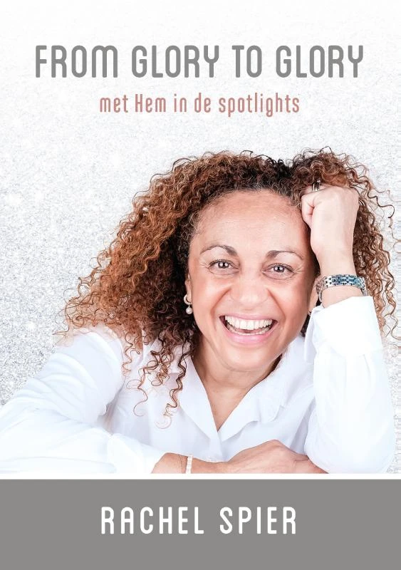 From glory to Glory – Rachel Spier – boek cover
