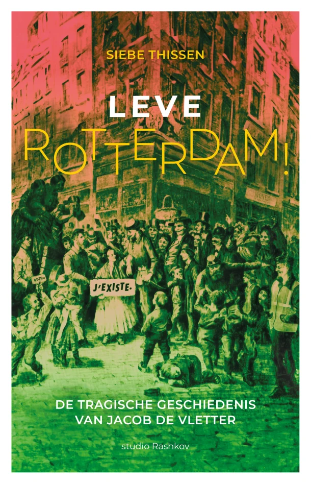 Leve Rotterdam! – Siebe Thissen – boek cover