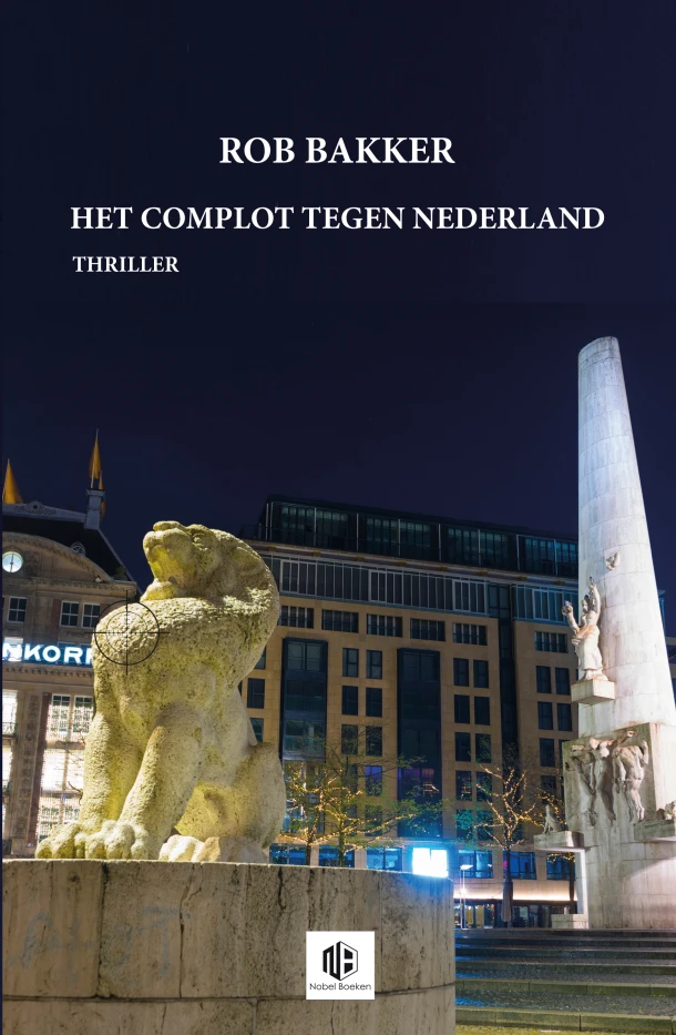 Het complot tegen Nederland – Rob Bakker – boek cover