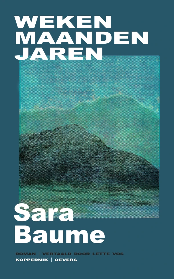 Weken maanden jaren – Sara Baume – boek cover