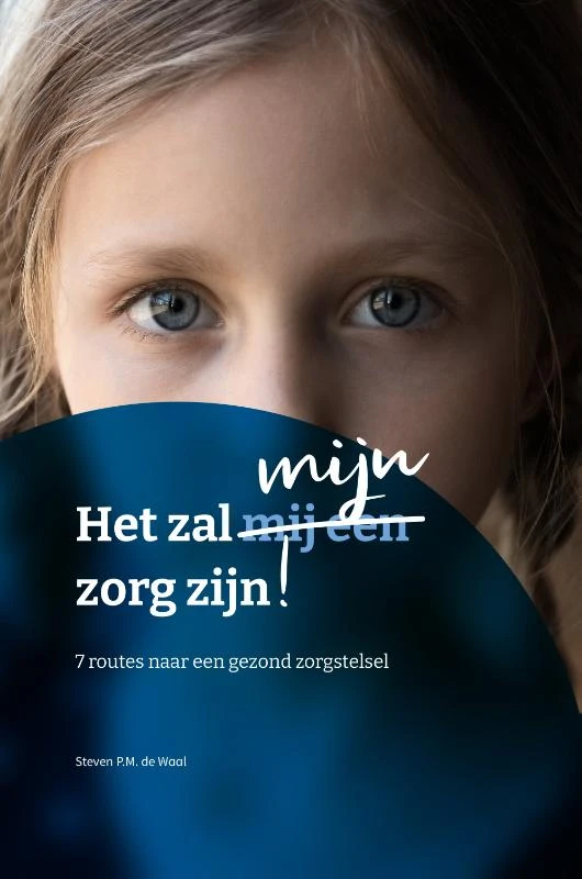 Het zal mijn zorg zijn – Steven de Waal – boek cover