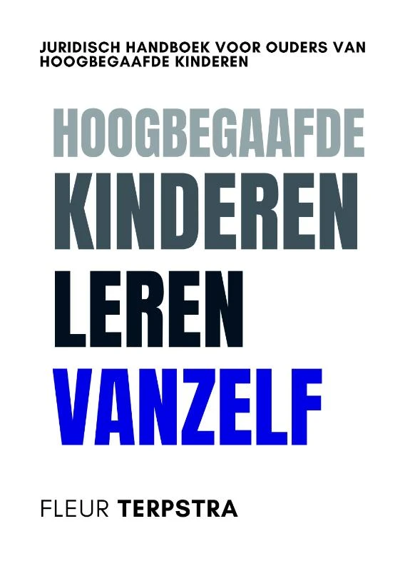 Hoogbegaafde kinderen leren vanzelf – Fleur Terpstra – boek cover
