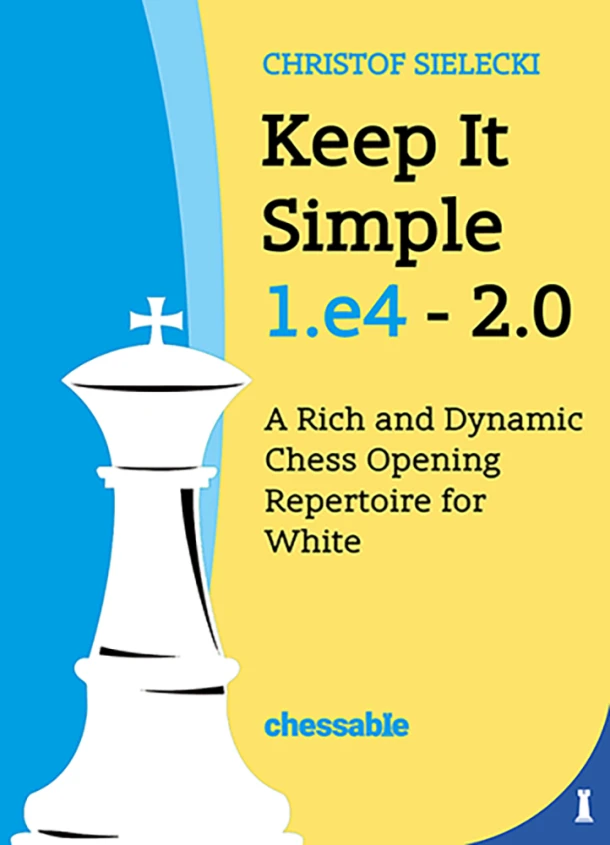 Keep it Simple 1.e4 2.0 – Christof Sielecki – boek cover