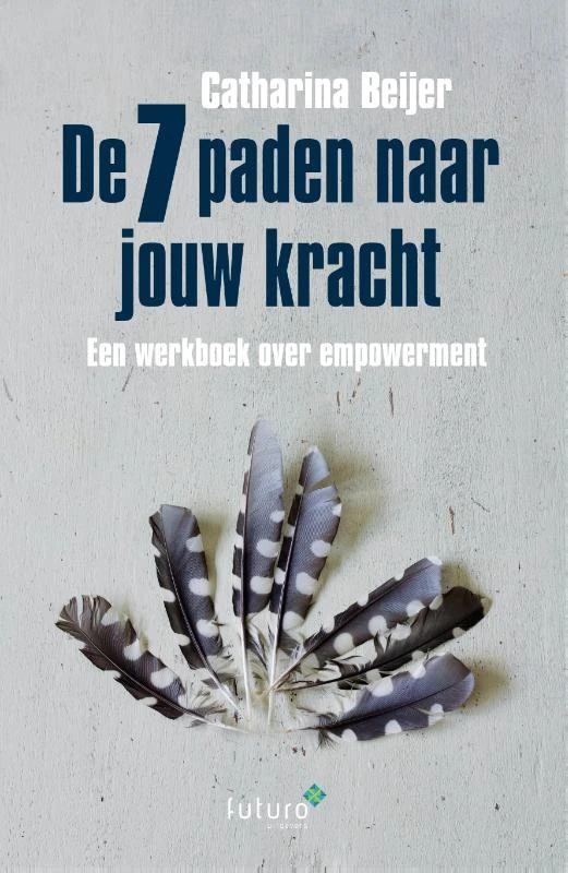 De 7 paden naar jouw kracht – Carin Beijer – boek cover