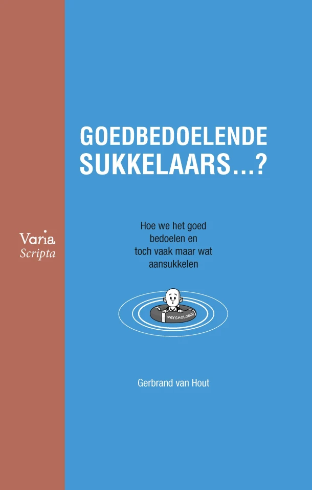 Goedbedoelende sukkelaars ¿? – Gerbrand van Hout – boek cover