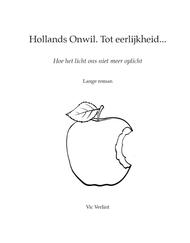 Hollands Onwil. Tot eerlijkheid¿ – Vic Verlint – boek cover